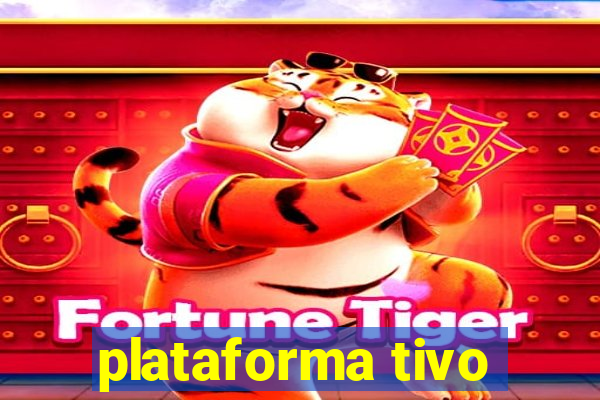 plataforma tivo